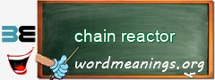 WordMeaning blackboard for chain reactor